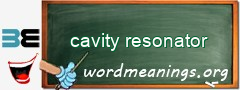 WordMeaning blackboard for cavity resonator
